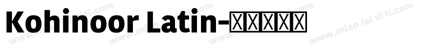 Kohinoor Latin字体转换